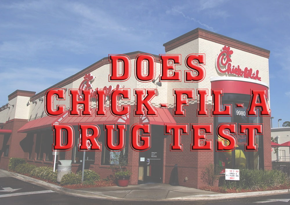 Does Chick-fil-A Drug Test